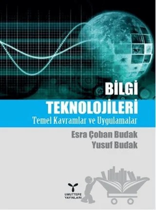 Bilgi Teknolojileri – Esra Çoban Budak, Yusuf Budak – Umuttepe Yayınları kitap kapağı