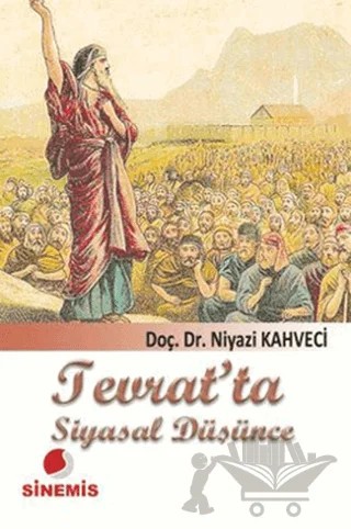 Tevrat’ta Siyasal Düşünce – Niyazi Kahveci – Sinemis Yayınları kitap kapağı