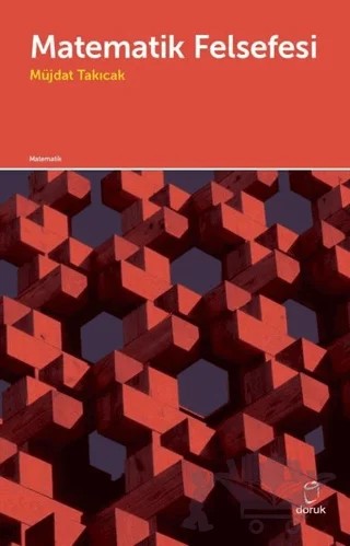 Matematik Felsefesi – Müjdat Takıcak – Doruk Yayınları kitap kapağı