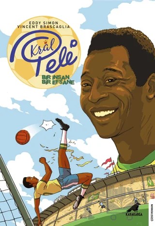 Kral Pele – Vincent Brascaglia, Eddy Simon – Kara Karga Yayınları kitap kapağı