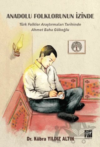 Anadolu Folklorunun İzinde – Kübra Yıldız Altın – Gazi Kitabevi kitap kapağı