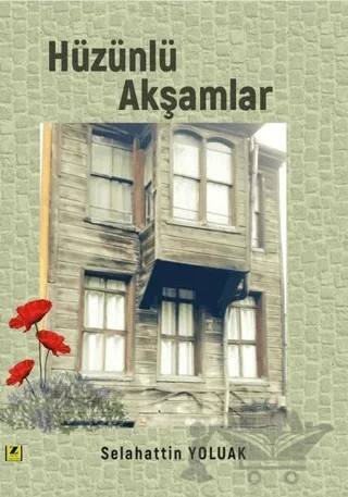 Hüzünlü Akşamlar – Selahattin Yoluak – Zinde Yayıncılık kitap kapağı
