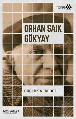 Güçlük Nerede? – Orhan Şaik Gökyay – Yeditepe Yayınevi kitap kapağı