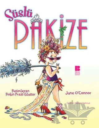 Süslü Pakize – Jane O'Connor – Bilge Kültür Sanat kitap kapağı