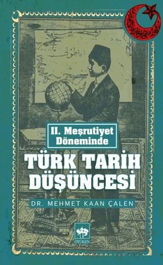 Türk Tarih Düşüncesi – Mehmet Kaan Çalen – Ötüken Neşriyat kitap kapağı