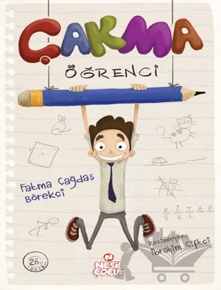 Çakma Öğrenci – Fatma Çağdaş Börekçi – Nesil Çocuk Yayınları kitap kapağı