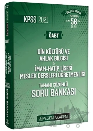 2021 KPSS ÖABT Din Kültürü ve Ahlak Bilgisi - İmam - Hatip Lisesi Meslek Dersleri Öğretmenliği Tamamı Çözümlü Soru Bankası – Kolektif – Pegem Akademi Yayıncılık kitap kapağı