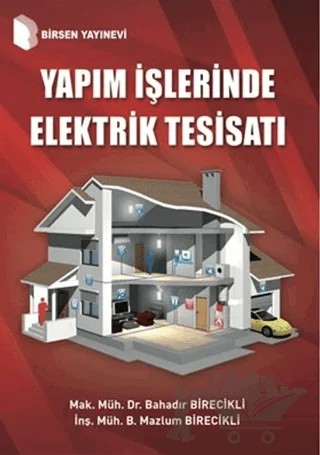 Yapım İşlerinde Elektrik Tesisatı – Bahadır Birecikli, B. Mazlum Birecikli – Birsen Yayınevi kitap kapağı