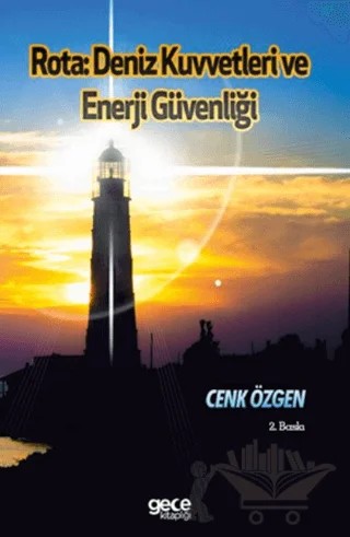 Rota : Deniz Kuvvetleri ve Enerji Güvenliği – Cenk Özgen – Gece Kitaplığı kitap kapağı