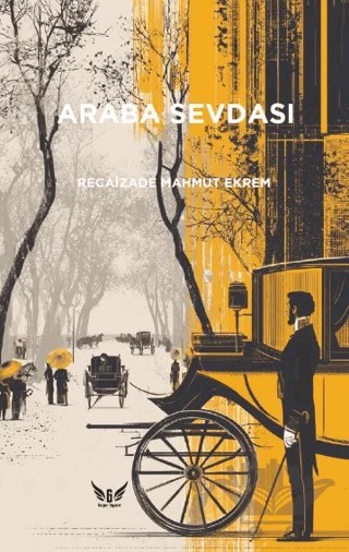 Araba Sevdası – Recaizade Mahmut Ekrem – Gorgon Yayınevi kitap kapağı