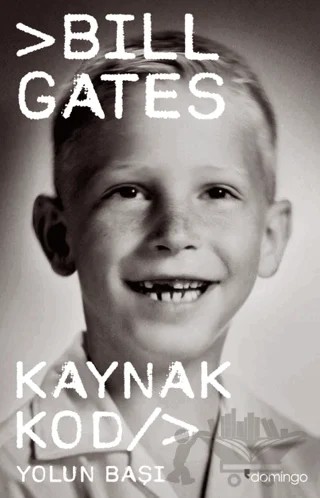 Kaynak Kod: Yolun Başı – Bill Gates – Domingo Yayınevi kitap kapağı