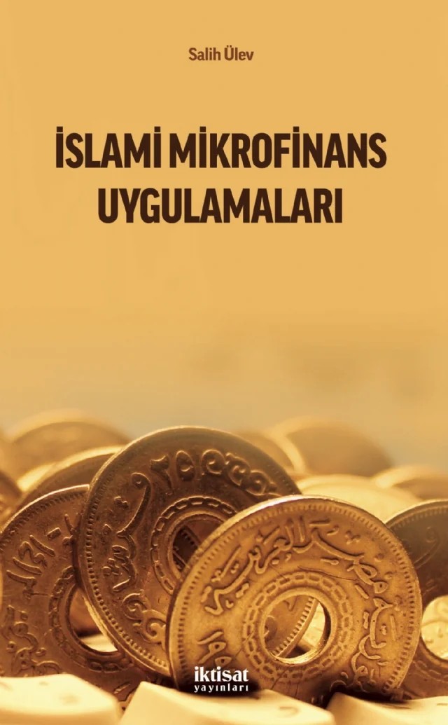 İslami Mikrofinans Uygulamaları – Salih Ülev – İktisat Yayınları kitap kapağı