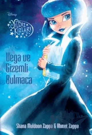 Yıldız Kızları - Vega ve Gizemli Bulmaca – Ahmet Zappa, Shana Muldoon Zappa – Doğan Egmont Yayıncılık kitap kapağı