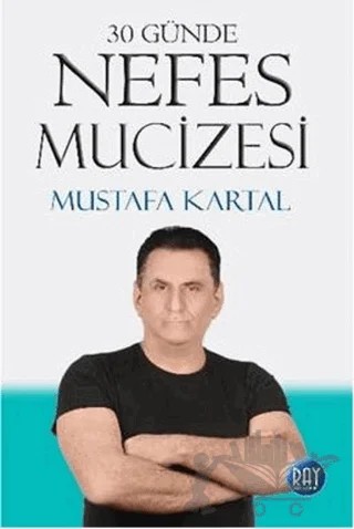 30 Günde Nefes Mucizesi – Mustafa Kartal – Ray Yayıncılık kitap kapağı