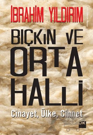 Bıçkın ve Orta Halli – İbrahim Yıldırım – Doğan Kitap kitap kapağı