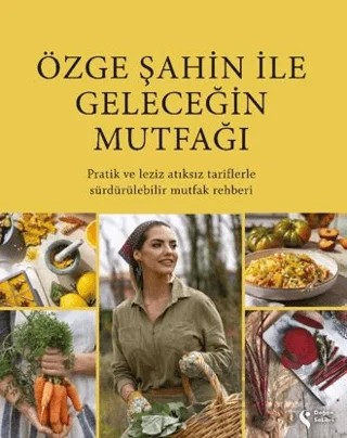 Özge Şahin ile Geleceğin Mutfağı – Özge Şahin – Doğan Solibri kitap kapağı