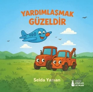 Yardımlaşmak Güzeldir – Selda Yaman – Sokak Kitapları Yayınları kitap kapağı