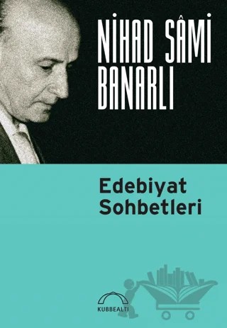 Edebiyat Sohbetleri – Nihad Sami Banarlı – Kubbealtı Neşriyatı Yayıncılık kitap kapağı