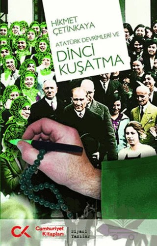 Atatürk Devrimleri ve Dinci Kuşatma – Hikmet Çetinkaya – Cumhuriyet Kitapları kitap kapağı