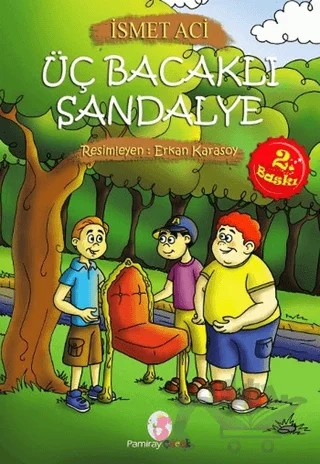 Üç Bacaklı Sandalye – İsmet Acı – Pamiray Çocuk kitap kapağı