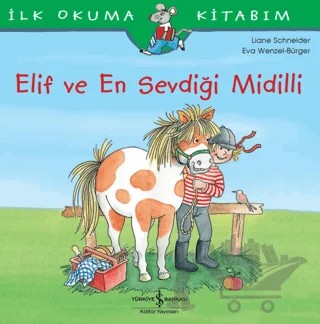 Elif ve En Sevdiği Midilli – Liane Schneider – İş Bankası Kültür Yayınları kitap kapağı