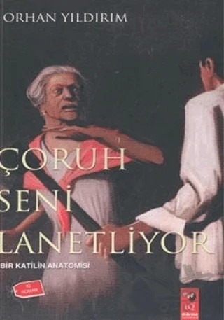 Çoruh Seni Lanetliyor – Orhan Yıldırım – IQ Kültür Sanat Yayıncılık kitap kapağı