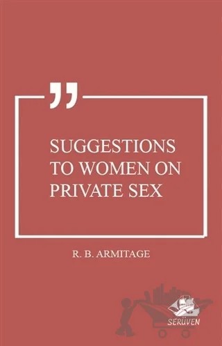 Suggestions to Women on Private Sex – R. B. Armitage – Serüven Yayınevi kitap kapağı