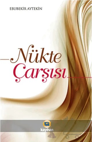 Nükte Çarşısı – Ebubekir Aytekin – Kayıhan Yayınları kitap kapağı