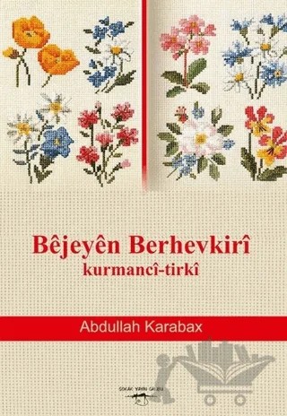 Bejeyen Berhevkiri Kurmanci-Tirki – Abdullah Karabax – Sokak Kitapları Yayınları kitap kapağı
