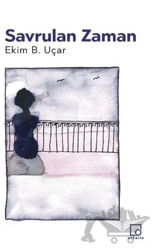 Savrulan Zaman – Ekim B. Uçar – Othello Yayıncılık kitap kapağı