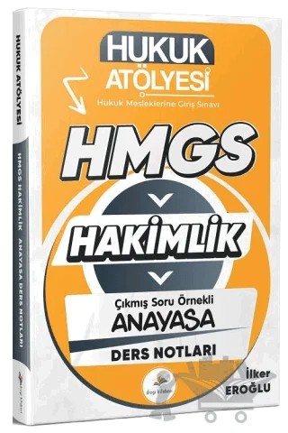 Hukuk Atölyesi HMGS Hakimlik Anayasa Hukuku Ders Notları – İlker Eroğlu – Dizgi Kitap kitap kapağı