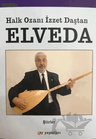 Elveda – Aşık İzzet Daştan – Ay Yayınları kitap kapağı