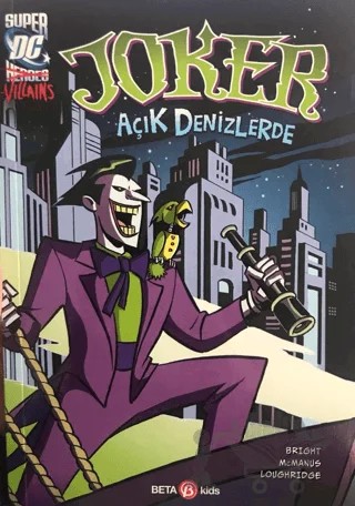 Super DC VILLAINS Joker Açık Denizlerde – J. E. Bright – Beta Kids kitap kapağı