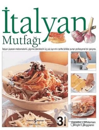 İtalyan Mutfağı – Kate Whiteman – İş Bankası Kültür Yayınları kitap kapağı