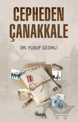 Cepheden Çanakkale – Yusuf Gedikli – Nesil Yayınları kitap kapağı
