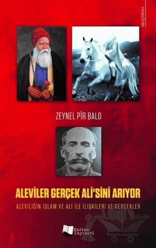 Aleviler Gerçek Ali'sini Arıyor – Zeynel Pir Balo – Karina Yayınevi kitap kapağı
