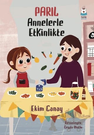 Parıl Annelerle Etkinlikte – Ekim Canay – Luna Çocuk Yayınları kitap kapağı
