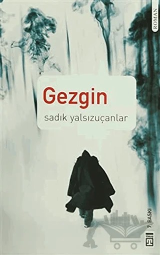 Gezgin – Sadık Yalsızuçanlar – Timaş Yayınları kitap kapağı