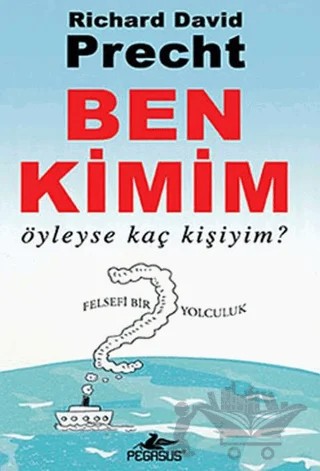 Ben Kimim – Richard David Precht – Pegasus Yayınları kitap kapağı