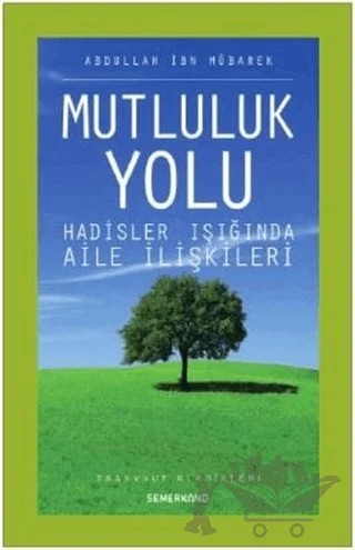 Mutluluk Yolu – Abdullah İbn Mübarek – Semerkand Yayınları kitap kapağı