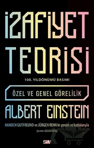 İzafiyet Teorisi: Özel ve Genel Görelilik (100. Yıldönümü Basımı) – Albert Einstein – Say Yayınları kitap kapağı