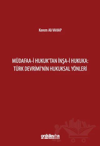 Müdafaa-i Hukuk'tan İnşa-i Hukuka: Türk Devrimi'nin Hukuksal Yönleri – Kerem Ali Vahap – On İki Levha Yayınları kitap kapağı