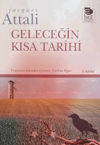 Geleceğin Kısa Tarihi – Jacques Attali – İmge Kitabevi Yayınları kitap kapağı