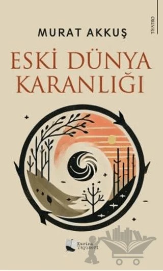 Eski Dünya Karanlığı – Murat Akkuş – Karina Yayınevi kitap kapağı