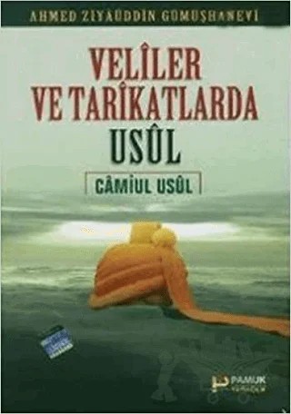 Veliler ve Tarikatlarda Usul - Camiul Usul (Tasavvuf-008) – Arif Pamuk – Pamuk Yayıncılık kitap kapağı