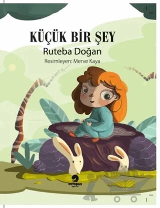 Küçük Bir Şey – Ruteba Doğan – Octopus Yayınevi kitap kapağı