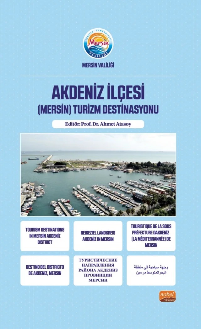 Akdeniz İlçesi (Mersin) Turizm Destinasyonu – Aydın Demiral, Cevat Ercik, Demet Gül, Deniz Demirkan, Lale Yılmaz, Luna Çavuşoğlu, Mehmet Kaan Ünlübulduk, Ömer Biçer – Nobel Bilimsel Eserler kitap kapağı