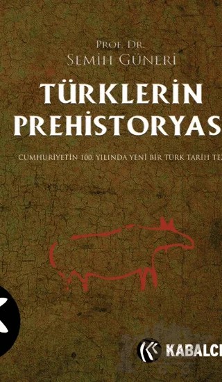 Türklerin Prehistoryası – Semih Güneri – Kabalcı Yayınevi - Doruk Yayınları kitap kapağı