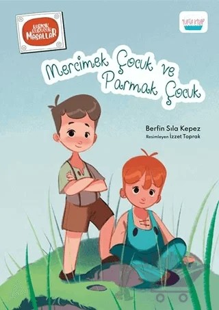 Mercimek Çocuk ve Parmak Çocuk – Berfin Sıla Kepez – Turta Kitap kitap kapağı
