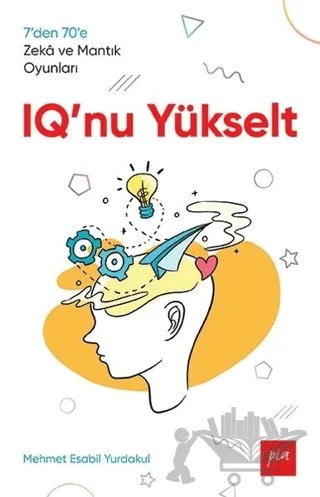 IQ'nu Yükselt – Mehmet Esabil Yurdakul – Pia Yayınları kitap kapağı